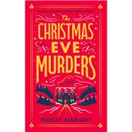 The Christmas Eve Murders by Allbright, Noelle, 9781529439854