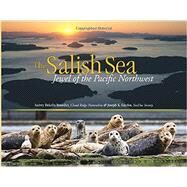 The Salish Sea Jewel of the Pacific Northwest by DeLella Benedict, Audrey; Gaydos, Joseph K., 9781570619854