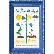 52 Blue Mondays by Vice, Morgan; Vice, Tammy; Mcwhirt-toler, Sarah; Vice, Rudy; Sweeney, Mary, 9781631929854