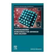 Nanoengineered Biomaterials for Advanced Drug Delivery by Mozafari, Masoud, 9780081029855
