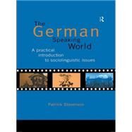 The German-Speaking World: A Practical Introduction to Sociolinguistic Issues by Stevenson; Patrick, 9780415129855