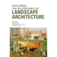 Exploring the Boundaries of Landscape Architecture by Bell; Simon, 9780415679855
