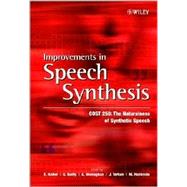 Improvements in Speech Synthesis Cost 258: The Naturalness of Synthetic Speech by Keller, E.; Bailly, G.; Monaghan, A.; Terken, J.; Huckvale, M., 9780471499855