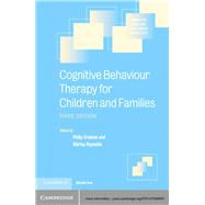 Cognitive Behaviour Therapy for Children and Families by Graham, Philip; Reynolds, Shirley, 9781107689855