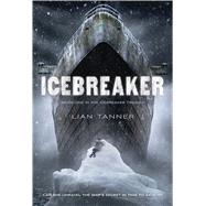 Icebreaker by Tanner, Lian, 9781250079855