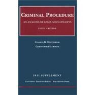Whitebread and Slobogin's Criminal Procedure, 5th, 2011 Supplement by Whitebread, Charles H., II; Slobogin, Christopher, 9781599419855