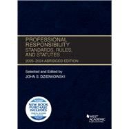 Professional Responsibility, Standards, Rules, and Statutes, Abridged, 2023-2024(Selected Statutes) by Dzienkowski, John S., 9781685619855