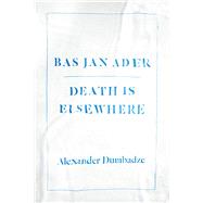 Bas Jan Ader by Dumbadze, Alexander, 9780226269856