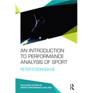 An Introduction to Performance Analysis of Sport by O'Donoghue; Peter, 9780415739856