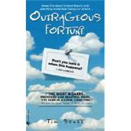 Outrageous Fortune A Novel by SCOTT, TIM, 9780553589856