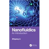 Nanofluidics: An Introduction,Li; Zhigang,9781138749856