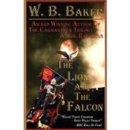 The Lion and the Falcon by Baker, William, 9781441519856