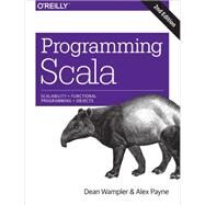 Programming Scala by Wampler, Dean; Payne, Alex, 9781491949856