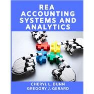 REA Accounting Systems and Analytics by Cheryl L. Dunn; Gregory J. Gerard, 9781534299856