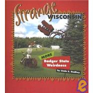 Strange Wisconsin by Godfrey, Linda S., 9781931599856