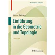 Einfhrung in Die Geometrie Und Topologie by Ballmann, Werner, 9783034809856