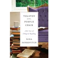 Tolstoy and the Purple Chair by Sankovitch, Nina, 9780061999857