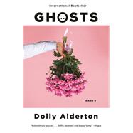Ghosts A novel by Alderton, Dolly, 9780593319857