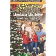 Montana Mistletoe by Rustand, Roxanne, 9781335509857