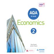 AQA A-level Economics Book 2 by Ray Powell; James Powell, 9781471829857
