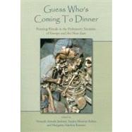 Guess Who's Coming to Dinner: Feasting Rituals in the Prehistoric Societies of Europe and the Near East by Jimenez, Golzalo Aranda; Monton-subias, Sandra; Romero, Margarita Sanchez; Adria, Ferran, 9781842179857