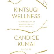 Kintsugi Wellness by Kumai, Candice, 9780062669858
