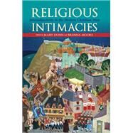 Religious Intimacies by Dunn, Mary; Moore, Brenna, 9780253049858