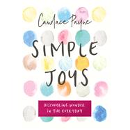 Simple Joys by Payne, Candace, 9780310089858