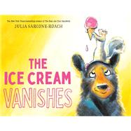 The Ice Cream Vanishes by Sarcone-Roach, Julia, 9780593309858