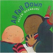 All Fall Down by Oxenbury, Helen, 9780689819858