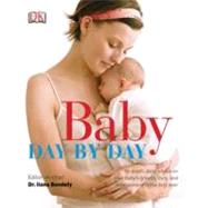 Baby Day by Day by DK Publishing, 9780756689858