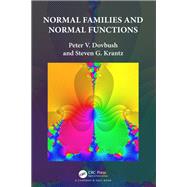 Normal Families and Normal Functions by Peter V. Dovbush; Steven G. Krantz, 9781003849858