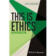 This Is Ethics An Introduction by Suikkanen, Jussi, 9781118479858