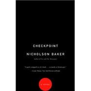 Checkpoint A Novel by BAKER, NICHOLSON, 9781400079858