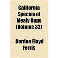 California Species of Mealy Bugs by Ferris, Gordon Floyd, 9781459039858
