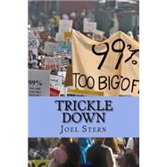Trickle Down by Stern, Joel, 9781511889858