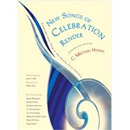 New Songs of Celebration Render Congregational Song in the Twenty-First Century by Hawn, C. Michael; Bell, John L.; Sosa, Pablo, 9781579999858