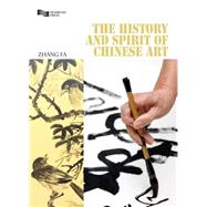 The History and Spirit of Chinese Art by Enrich Professional Publishing, 9789814339858