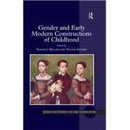 Gender and Early Modern Constructions of Childhood by Miller,Naomi J., 9781138269859