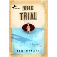 The Trial by BRYANT, JEN, 9780440419860