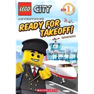 LEGO City: Ready for Takeoff! (Level 1) by Scholastic; Sander, Sonia; Scholastic, 9780545219860
