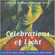 Celebrations Of Light Celebrations Of Light by Luenn, Nancy; Bender, Mark, 9780689319860