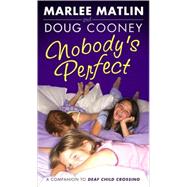 Nobody's Perfect by Marlee Matlin; Doug Cooney, 9780689869860