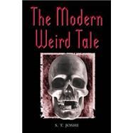 The Modern Weird Tale by Joshi, S. T., 9780786409860