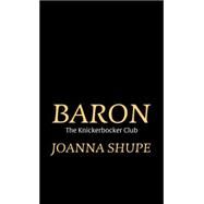 Baron by Shupe, Joanna, 9781420139860