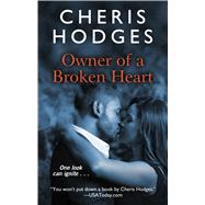 Owner of a Broken Heart by Hodges, Cheris, 9781432879860