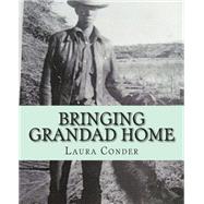 Bringing Grandad Home by Conder, Laura Ann, 9781500189860