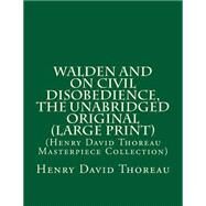 Walden and on Civil Disobedience, the Unabridged Original by Thoreau, Henry David, 9781502929860