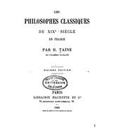 Les Philosophes Classiques Du XIX Sicle En France by Taine, H., 9781522969860