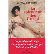 La Splendeur des Crespi by Alessandra Selmi, 9782226479860